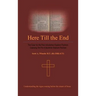 Here Till the End: The Case for the Post-Tribulation Rapture Position: Exposing the Pre-Tribulation Rapture Position