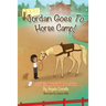 Jordan Goes to Horse Camp!
