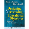 Designing and Assessing Educational Objectives: Applying the New Taxonomy