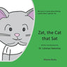 Zat, the Cat that Sat: My story in rhyme about finding a place that's right for me.