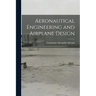 Aeronautical Engineering and Airplane Design