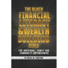 The Black Financial Literacy and Wealth Building Bible
