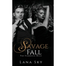 The Complete Savage Fall Duet: A Dark Bully Romance