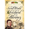 The Secret World of Christoval Alvarez