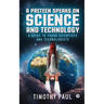 A Preteen Speaks on Science and Technology: A Guide to Young Scientists and Technologists