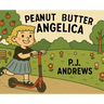 Peanut Butter Angelica