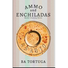 Ammo and Enchiladas