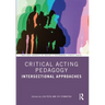 Critical Acting Pedagogy: Intersectional Approaches