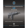 Practical Guide to the Operational Use of the Uzi Submachine Gun