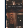 Eyes and no Eyes