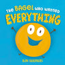 The Bagel Who Wanted Everything