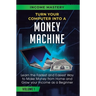 Turn Your Computer Into a Money Machine: Learn the Fastest and Easiest Way to Make Money From Home and Grow Your Income as a Beginner Volume 1
