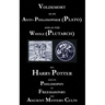 Voldemort as an Anti-Philosopher (Plato) and as the Whole (Plutarch): On Harry Potter and its Philosophy of Freemasonry and Ancient Mystery Cults