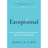 Exceptional: Build Your Personal Highlight Reel and Unlock Your Potential