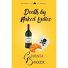 Death by Naked Ladies: A Clean Cozy Mystery with a Bit of Ooh-La-La