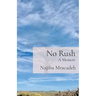 No Rush: A Memoir