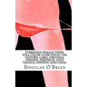 Forbidden Female Views: Full Color Close-Ups of the Clitoris, Labia, Urethral Opening, Perineum, Anus, Vaginal Opening and Canal