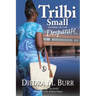 Trilbi Small Attorney At Law: Desparate