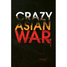 Crazy Asian War