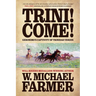 Trini! Come!: Geronimo's Captivity of Trinidad Verdin