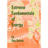 Extreme Fundamentals of Energy: Alternative Energy and Green Technology