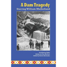 A Dam Tragedy Starring William Mulholland