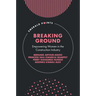 Breaking Ground: Empowering Women in the Construction Industry