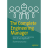 The Complete Engineering Manager: Build High-Performing Engineering Teams for Your Organization