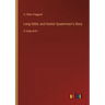 Long Odds; and Hunter Quatermain's Story: in large print