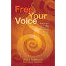Free Your Voice: Awaken to Life Through Singing