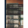 The Pound and Kester Families: Containing an Account of the Ancestry of John Pound (born in 1735) and William Kester (born in 1733) and a Genealogical