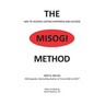 The MISOGI Method: THE Way To Achieve Lasting Happiness and Success
