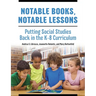 Notable Books, Notable Lessons: Putting Social Studies Back in the K-8 Curriculum