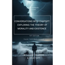 Conversations with chatGPT: Exploring the Theory of Morality and Existence