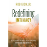 Redefining Intimacy: Developing Intimate Relationships with God and Others
