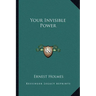 Your Invisible Power