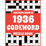 Codeword Puzzle Book: Codeword Puzzle Book For Adults Who Were Born In 1936 With 150 Puzzles