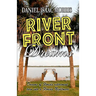 Riverfront Dreams: Retirement dreams, retirement nightmare