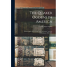 The Quaker Ogdens in America: David Ogden of Ye Goode Ship "Welcome" and His Descendants 1682-1897
