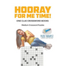 Hooray for Me Time! Medium Crossword Puzzles One Clue Crossword Books