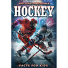 400+ Fun & Unbelievable Hockey Facts for Kids: Uncover Hilarious Stories, Jaw-Dropping Stats & Legendary Players! (The Ultimate Hockey Trivia Gift for