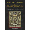 Jung and the Epic of Transformation - Volume 2: Goethe's "Faust" as a Text of Transformation