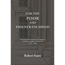 For the Poor and Disenfranchised: An Institutional and Historical Analysis of American Public Interest Law, 1876-1990