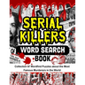 Serial Killers Word Search Book: Collection of Wordfind Puzzles about the Most Famous Murderers in the World
