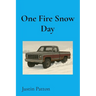 One Fire Snow Day