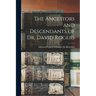 The Ancestors and Descendants of Dr. David Rogers