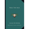 Heal The Sick