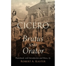 Cicero: Brutus and Orator