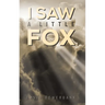 I Saw a Little Fox