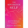 The Sovereign Self: Emotional Mastery for Women in Their Sixties and Beyond